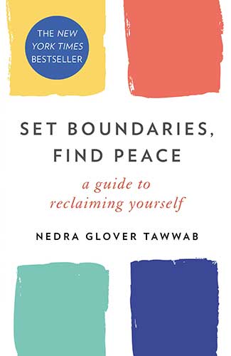 Set Boundaries, Find Peace: A Guide to Reclaiming Yourself by Nedra Glover Tawwab